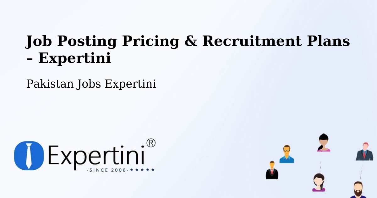 Job Posting Pricing & Recruitment Plans – Eminabad - Eminabad, Pakistan Jobs Expertini